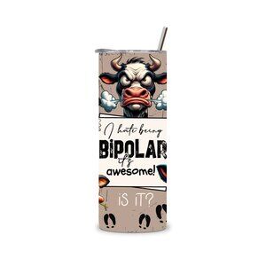 I hate being bipolar Tumbler